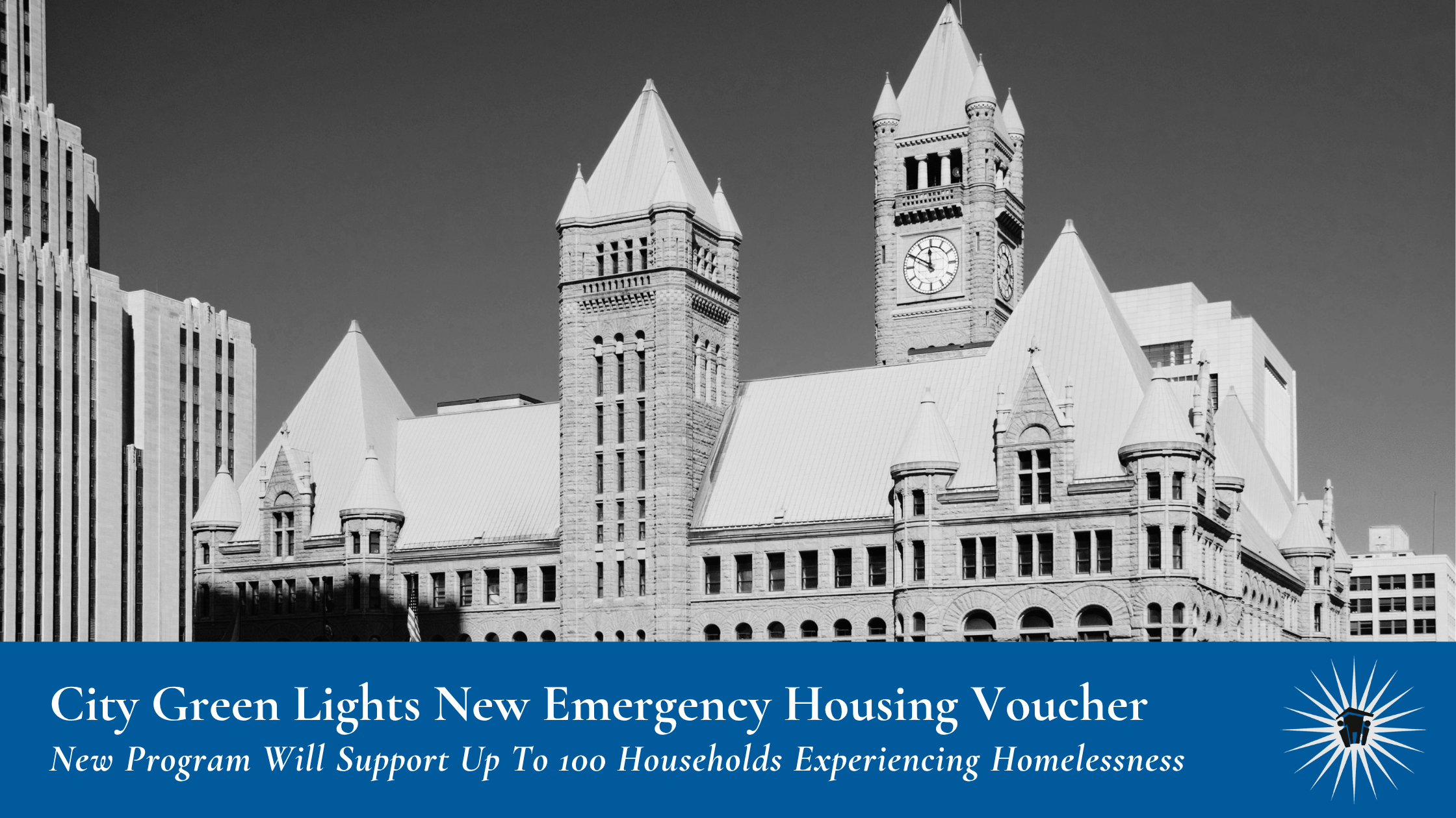 Minneapolis City Hall building in black and white; banner below announces city approval of new emergency housing voucher program for up to 100 homeless households.
