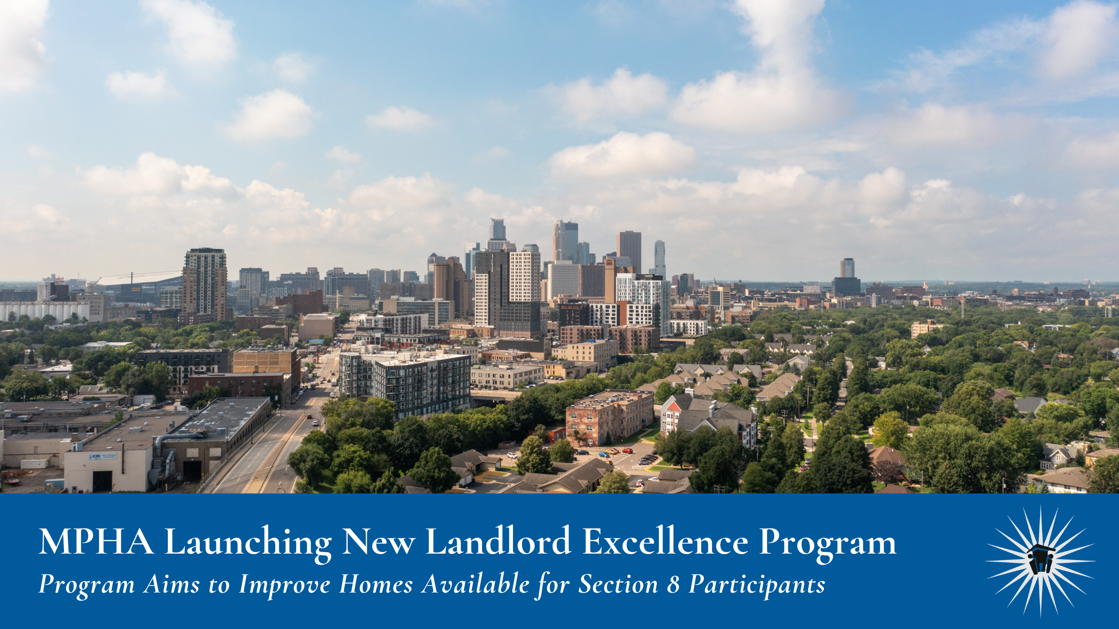 MPHA Launching New Landlord Excellence Program Blog Graphic A city skyline with residential and commercial buildings under a blue sky. Text banner at bottom reads: "MPHA Launching New Landlord Excellence Program. Program Aims to Improve Homes Available for Section 8 Participants"